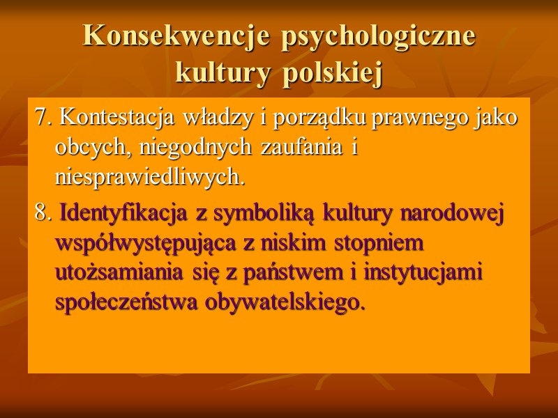 Konsekwencje psychologiczne kultury polskiej 7. Kontestacja władzy i porządku prawnego jako obcych, niegodnych zaufania